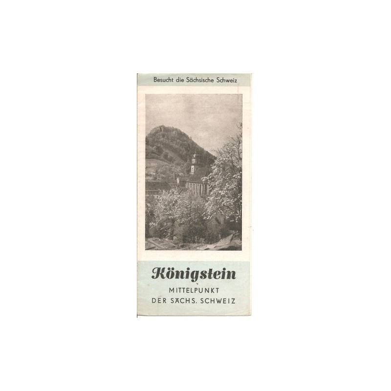 Prospekt Koenigstein Mittelpunkt der Saechs. Schweiz Prospekt Koenigstein Mittelpunkt der Saechs. Schweiz