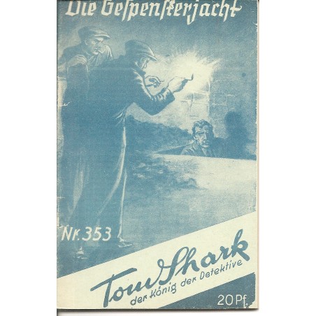 Tom Shark der König der Detektive Nr. 353 (Reprint)