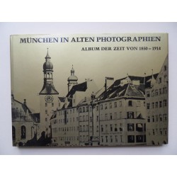 München in alten Photographen - Album der Zeit von 1850 - 1914