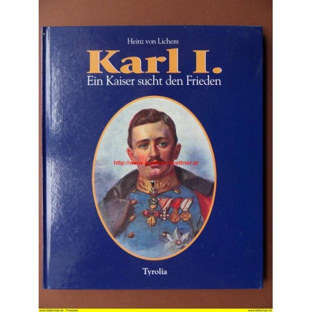 Karl I. - Ein Kaiser sucht den Frieden 