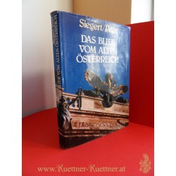 Das Blieb vom alten Österreich - mit Farbbildern von Fred Peer von Heinz Siegert