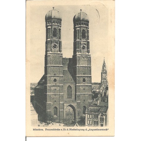 AK - München - Frauenkirche z. Zt. d. Niederlegung d. Augustinerstock (BY)