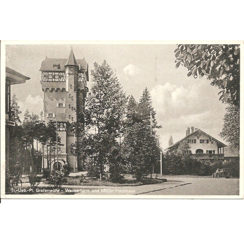 AK - Truppenübungsplatz Grafenwöhr - Wasserturm und Militär-Forsthaus