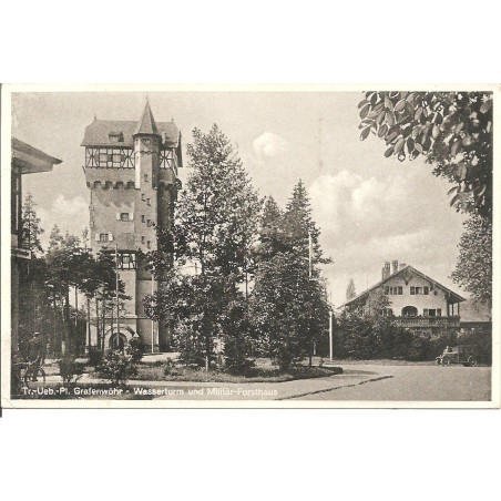 AK - Truppenübungsplatz Grafenwöhr - Wasserturm und Militär-Forsthaus
