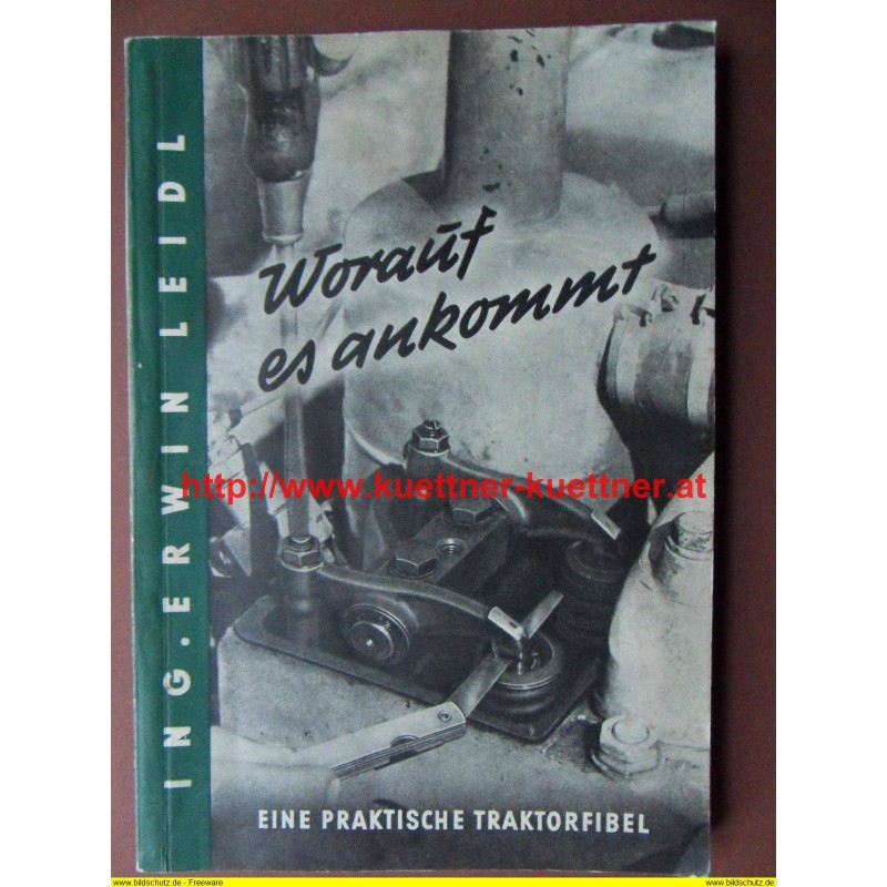 Praktische Traktorfibel - Worauf es ankommt - 1955  (Erwin Leidl)