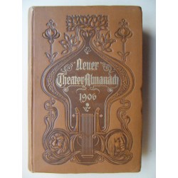 Neuer Theater-Almanach / Theatergeschichtliches Jahr- und Adressbuch / Siebzehnter Jahrgang (1906)