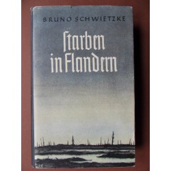 Bruno Schwietzke - starben in Flandern (1940) 