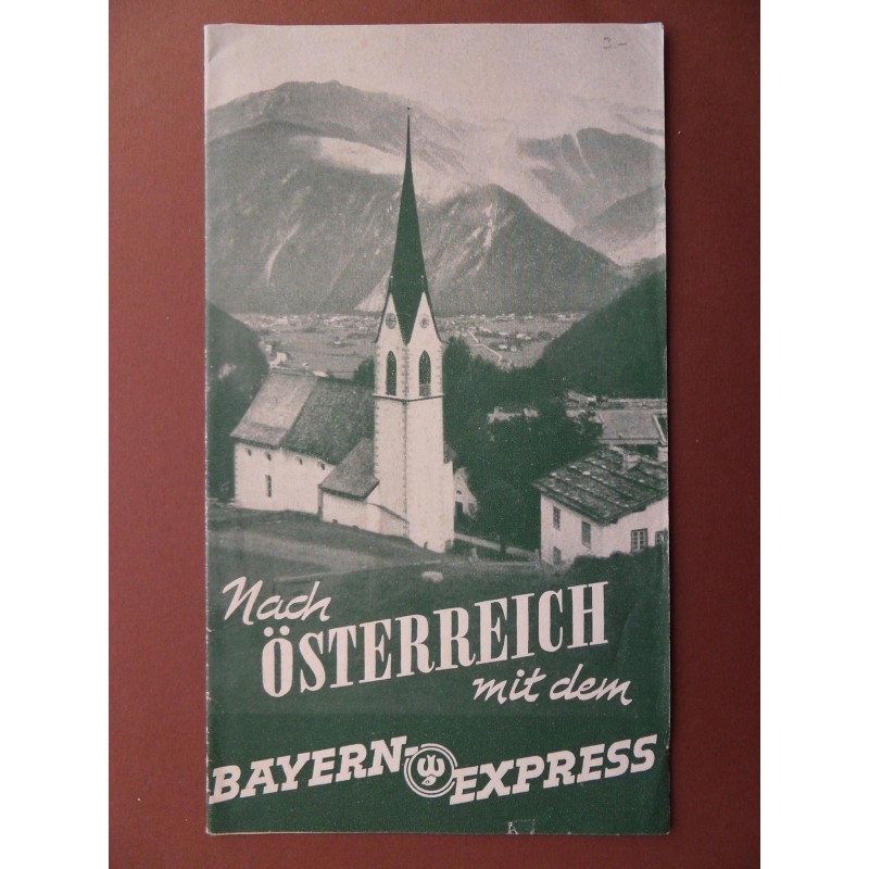 Prospekt Nach Österreich mit dem Bayern Express mit Beilage (1954) Prospekt Nach Österreich mit dem Bayern Express mit Beilage (1954)